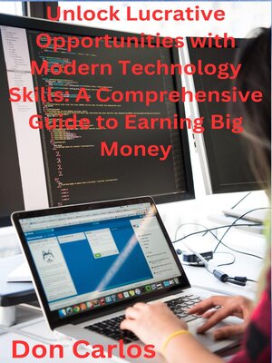 cover image of Unlock Lucrative Opportunities with Modern Technology Skills